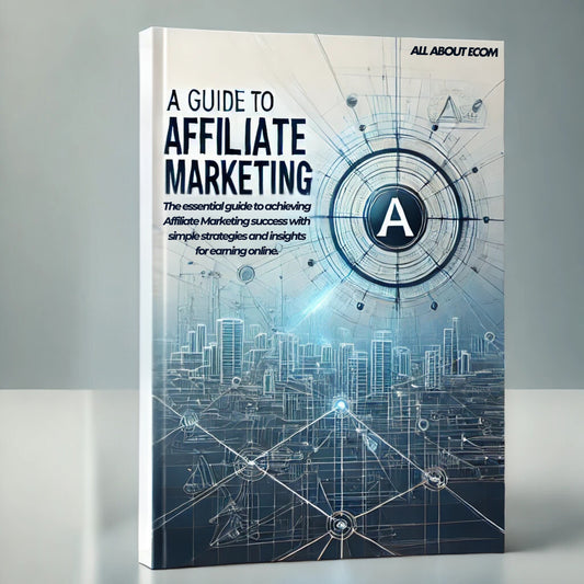 a guide to Affiliate Marketing